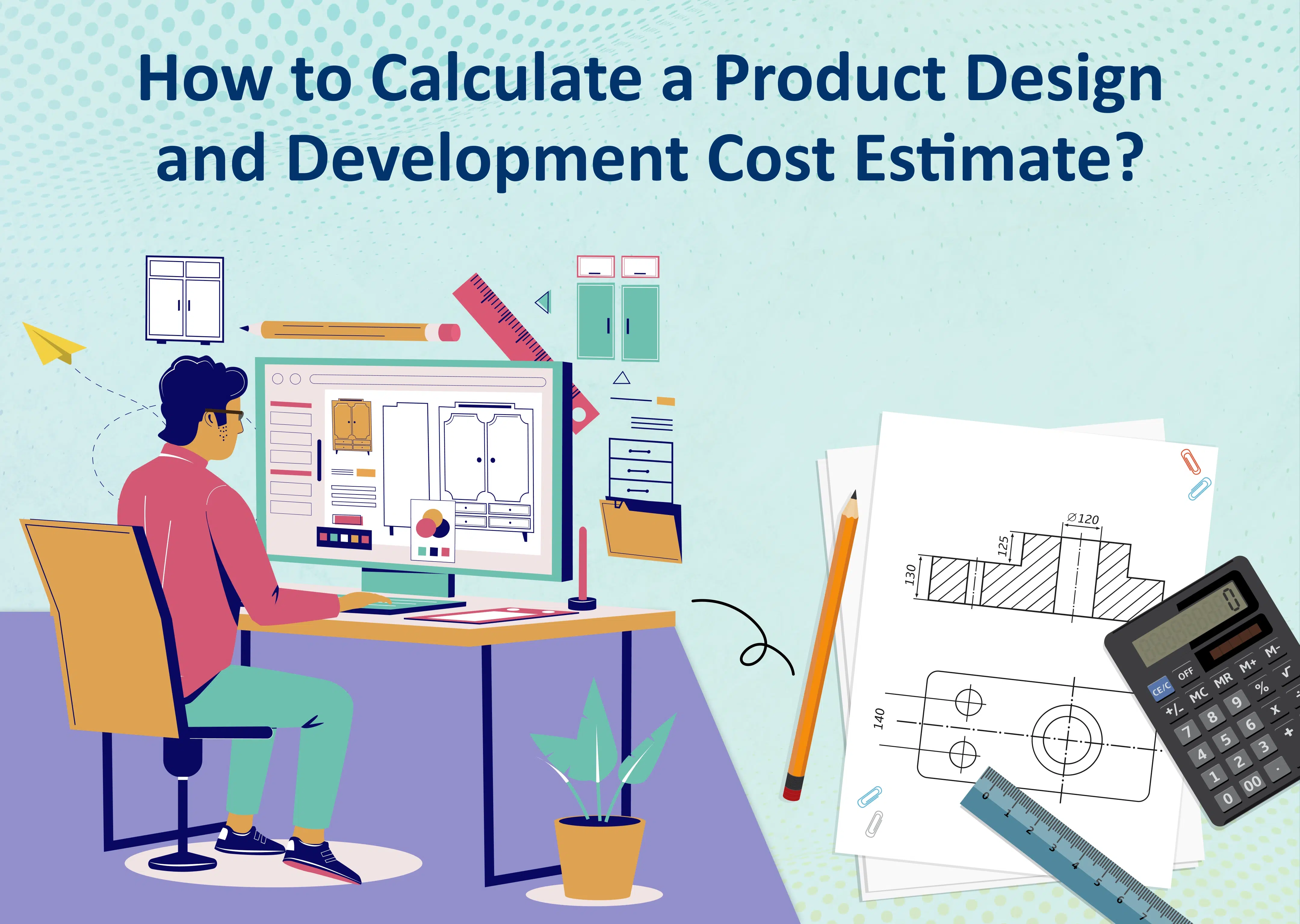 Calculate a Product Design for Cost Estimate