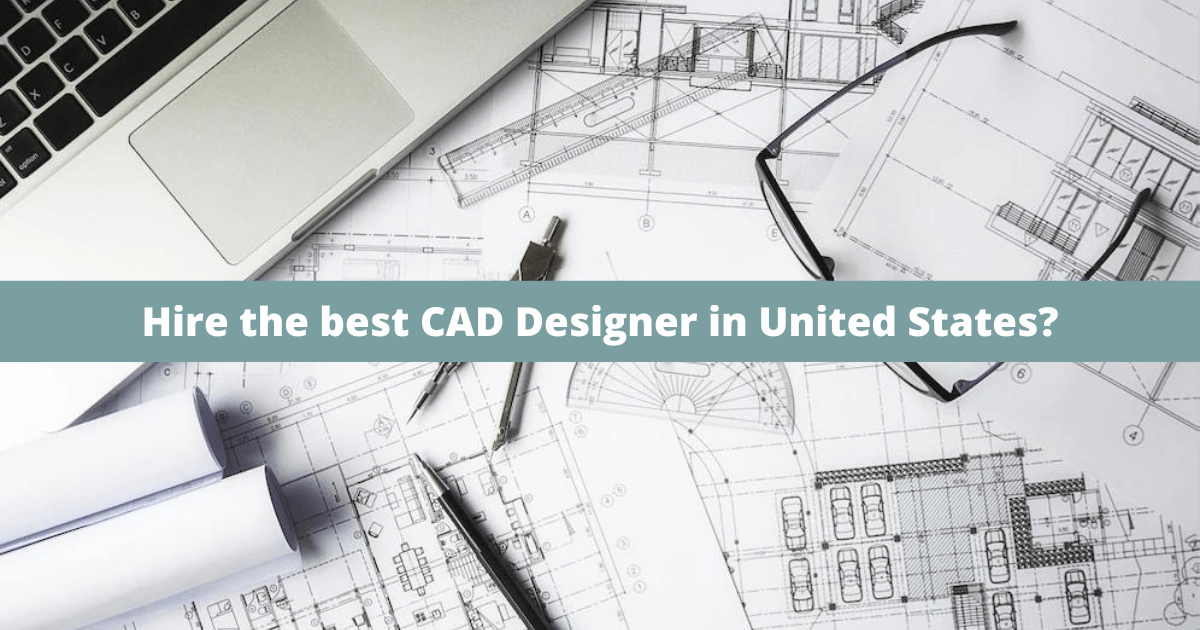 hire CAD Designer in USA