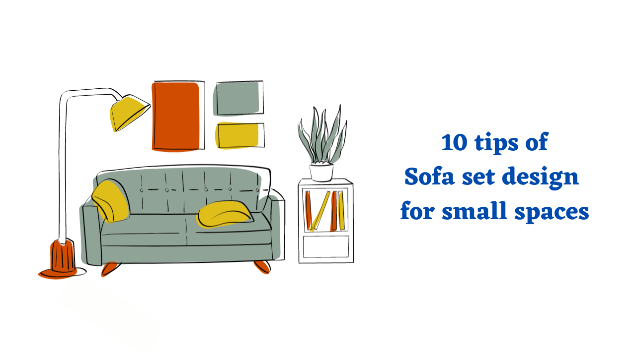 tips of Sofa set design for small spaces