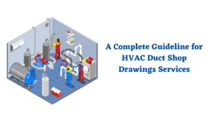 HVAC duct shop drawings