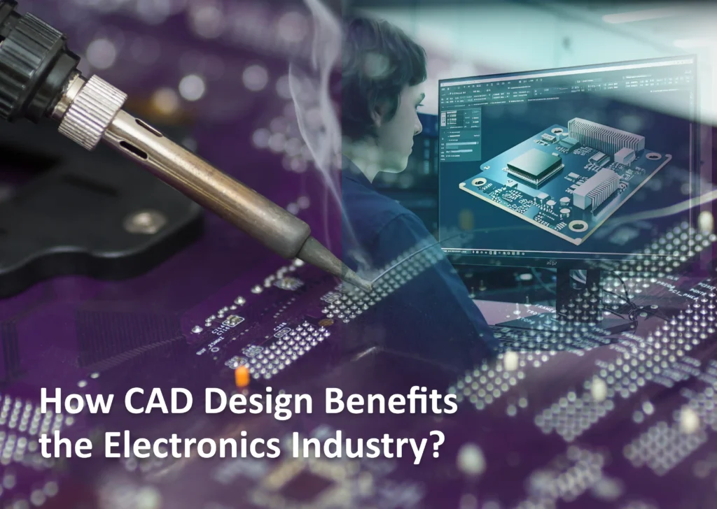 CAD Design for Electronics Industry