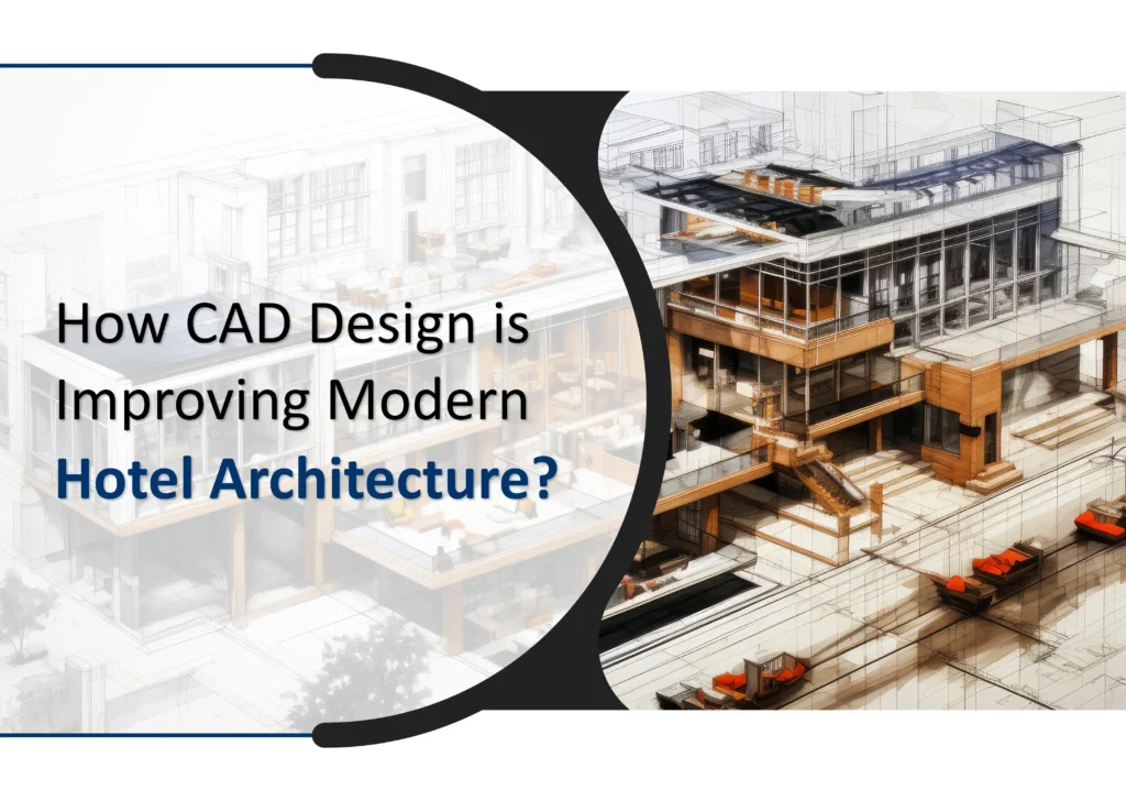 CAD design services for Hotel Architecture