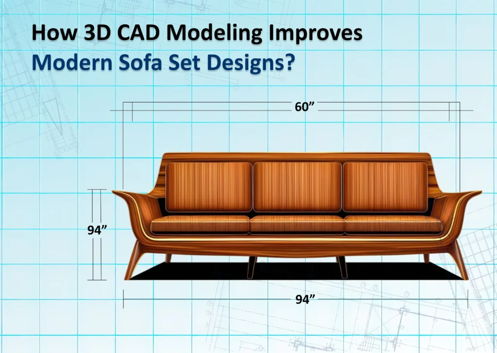3D CAD Modeling Improves Sofa Set Designs