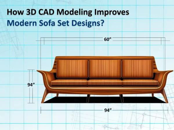 3D CAD Modeling Improves Sofa Set Designs