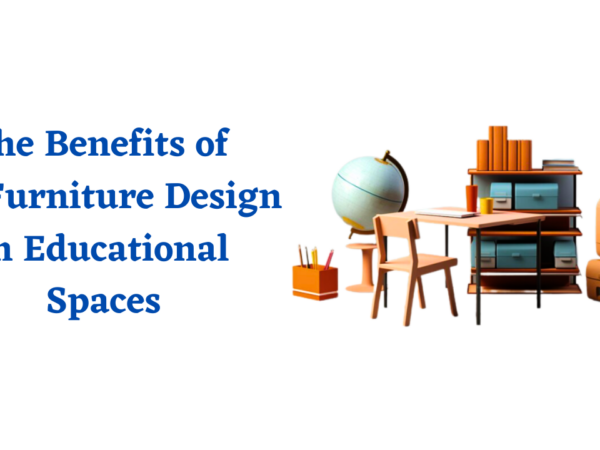The Benefits of 3D Furniture Design in Educational Spaces