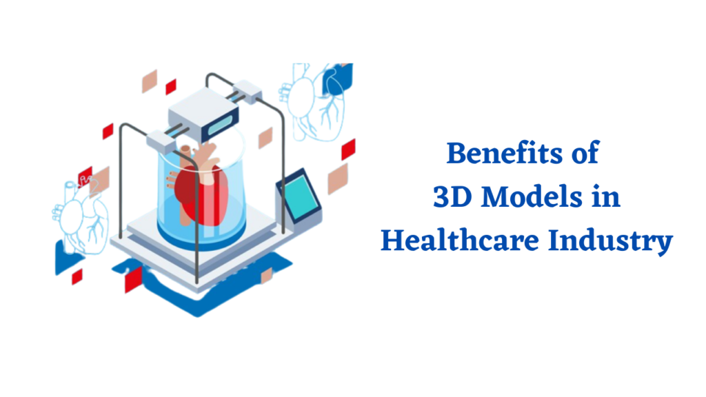 3D Models in Healthcare Industry