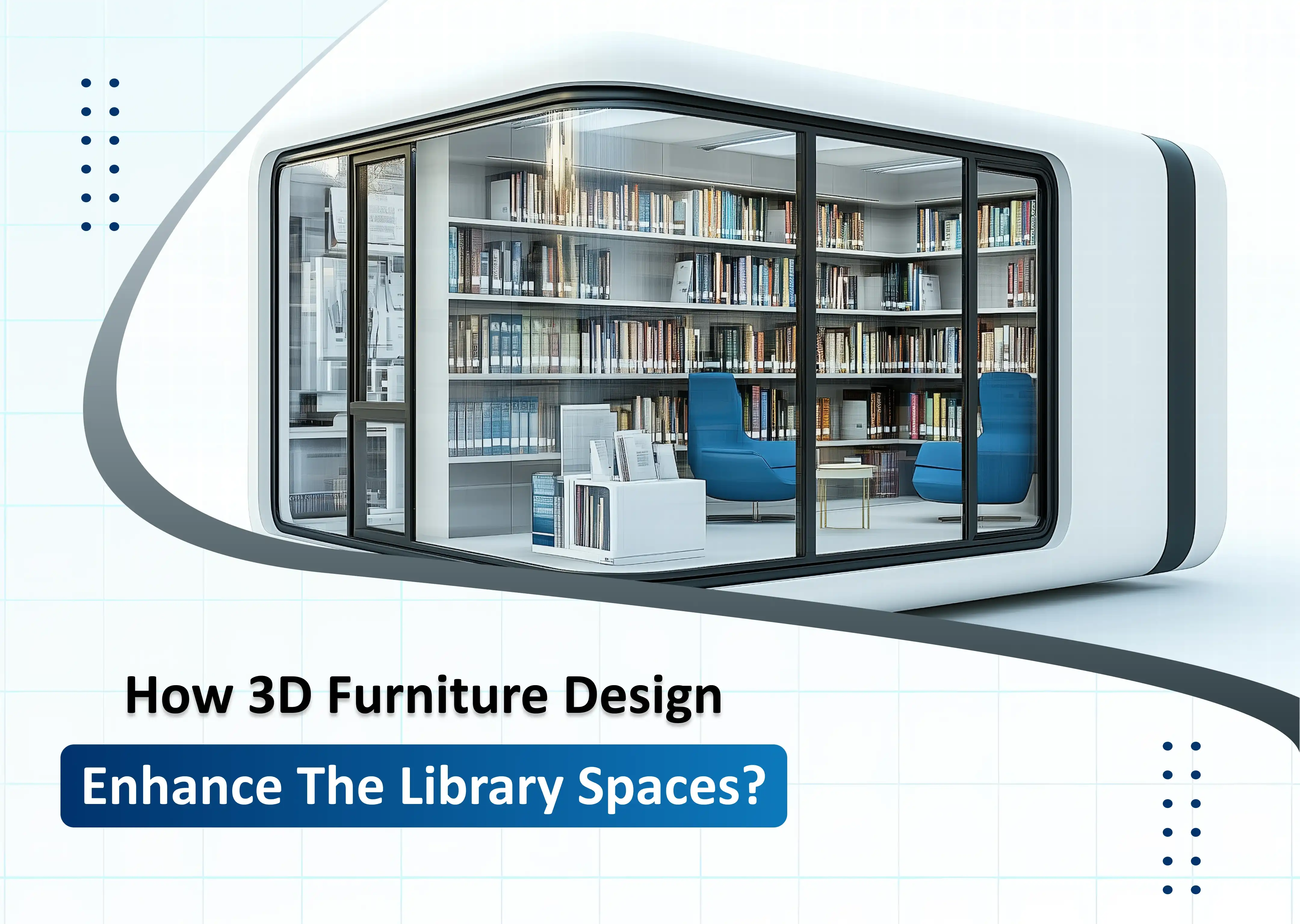 3D Furniture Design for Library Space