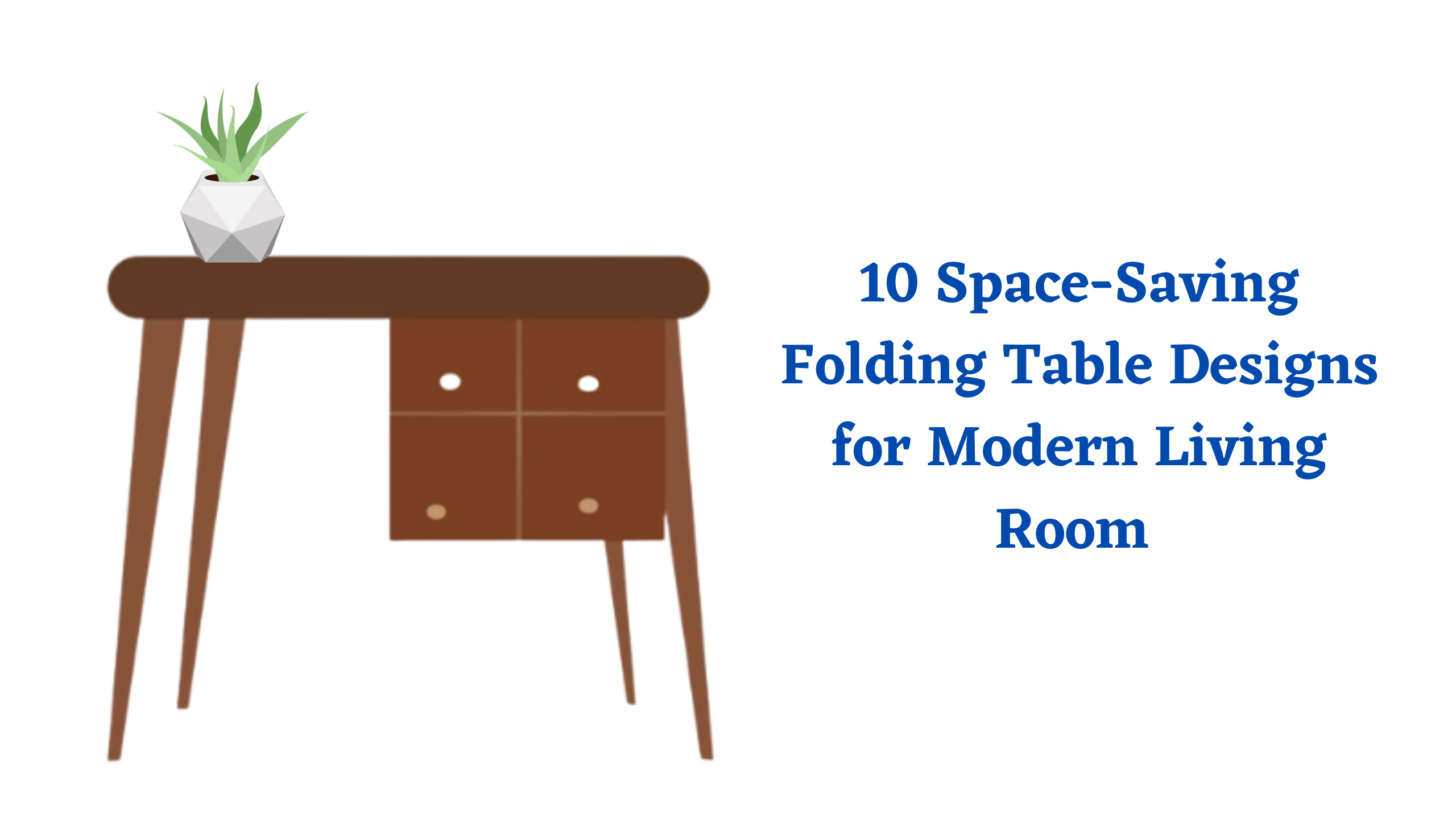 10 Space-Saving Folding Table Designs for Modern Living Room