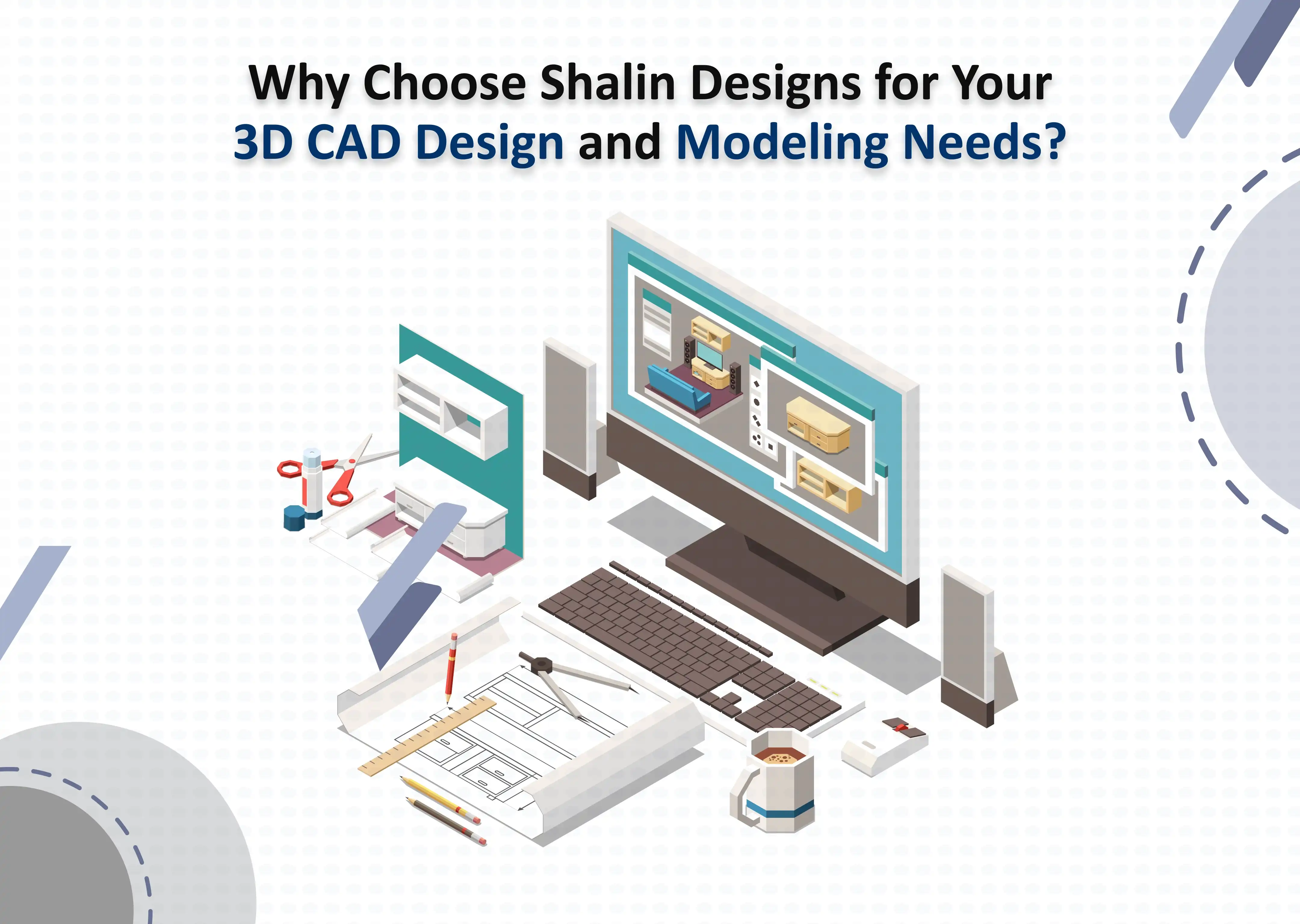 3D CAD Design and Modeling
