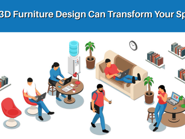 3D Furniture Design Can Transform Your Space