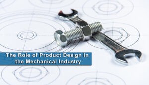The-Role-of-Product-Design-in-the-Mechanical-Industry