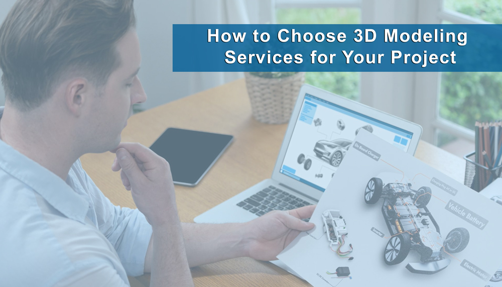 Choose 3D Modeling Services