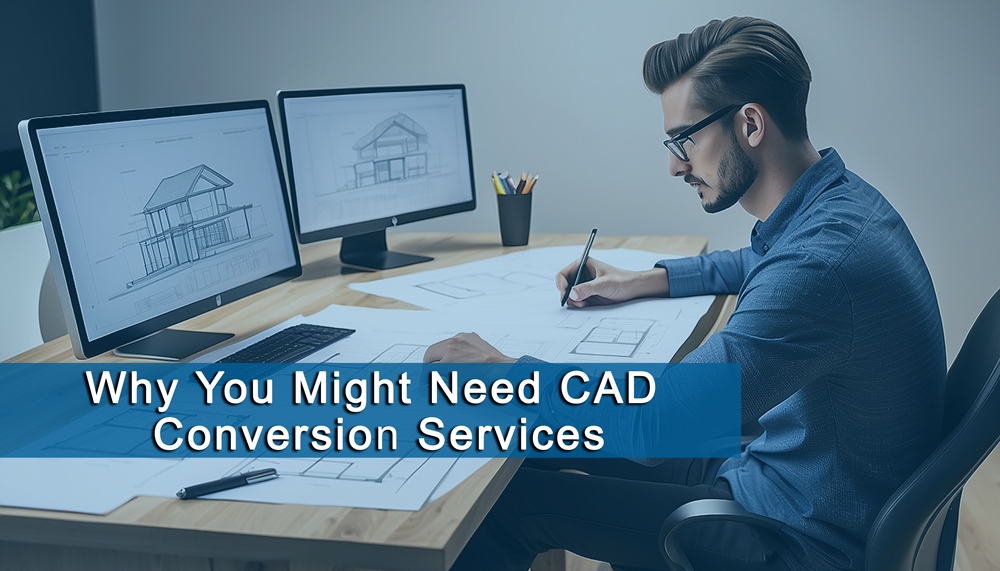 CAD Conversion Services Benefits