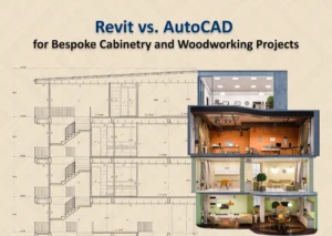 AutoCAD vs Revit for Bespoke Cabinetry